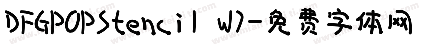 DFGPOPStencil W7字体转换